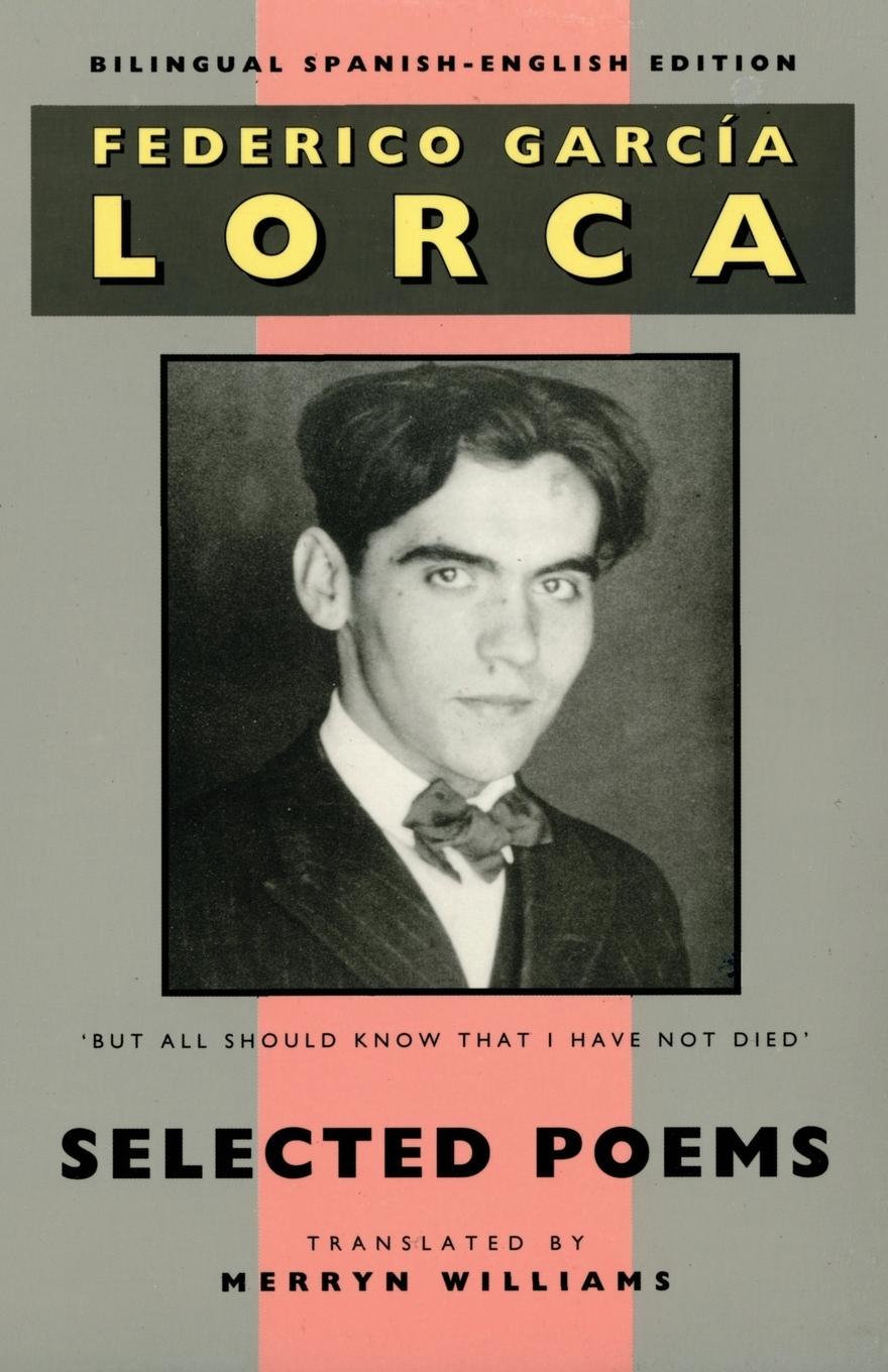 Cover: 9781780376103 | Lorca | Selected Poems: Bilingual Spanish-English Edition | Lorca