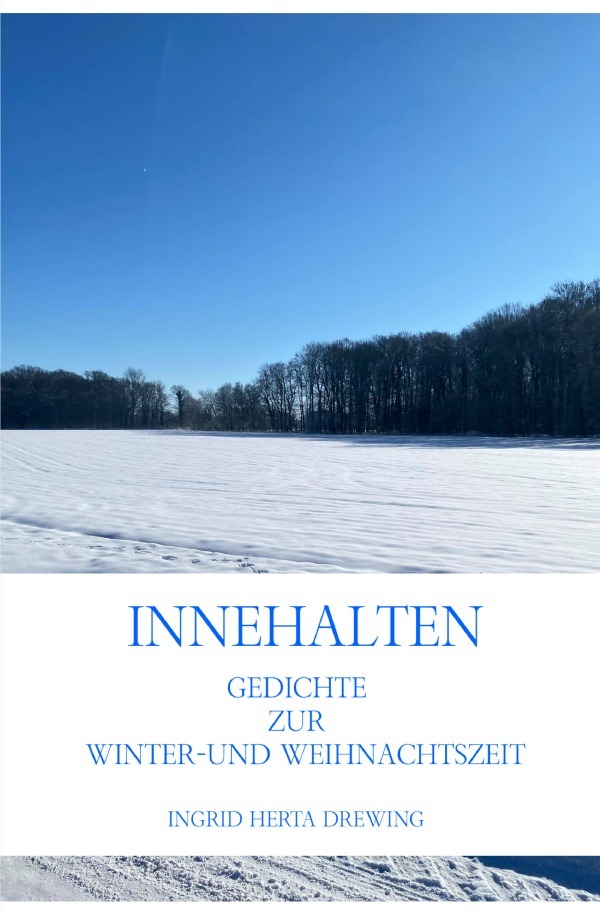 Cover: 9783754917824 | Innehalten, | Gedichte zur Winter-und Weihnachtzeit. DE | Drewing