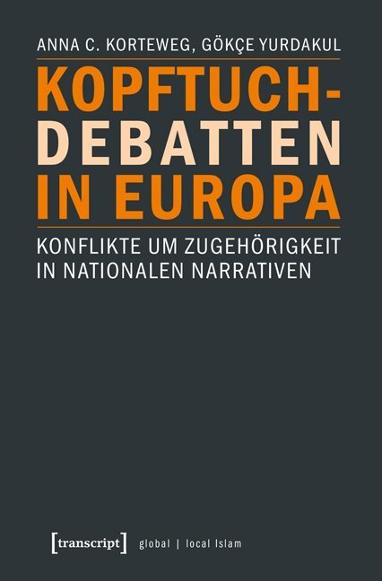 Cover: 9783837632712 | Kopftuchdebatten in Europa | Anna C. Korteweg (u. a.) | Taschenbuch