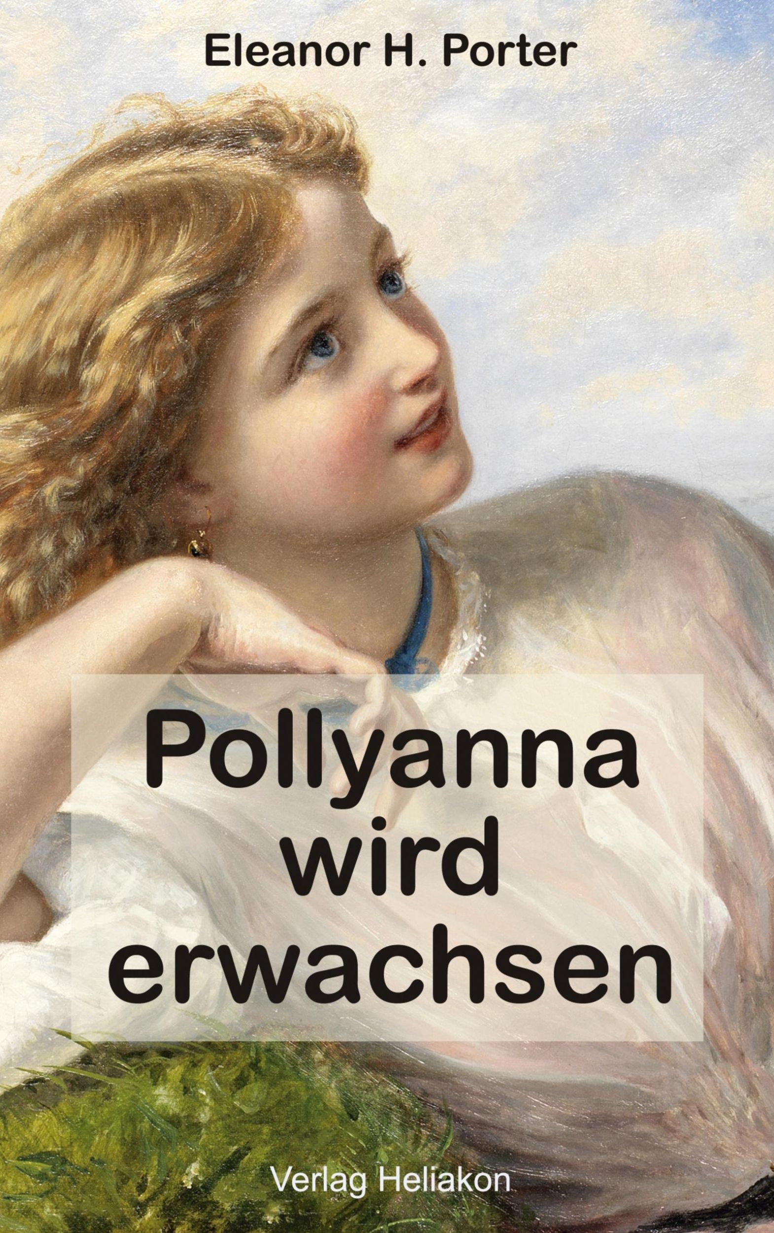 Cover: 9783949496479 | Pollyanna wird erwachsen | Eleanor H. Porter | Taschenbuch | 220 S.