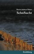 Cover: 9783839115855 | SehnSucht | Kleine Geschichte einer grossen Liebe | Walser | Buch