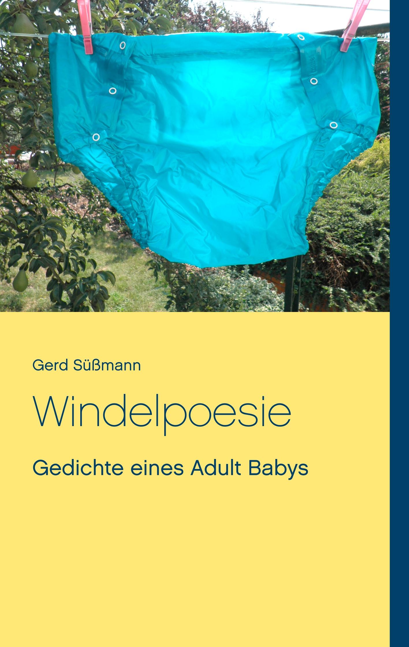 Cover: 9783749470334 | Windelpoesie | Gedichte eines Adult Babys | Gerd Süßmann | Taschenbuch