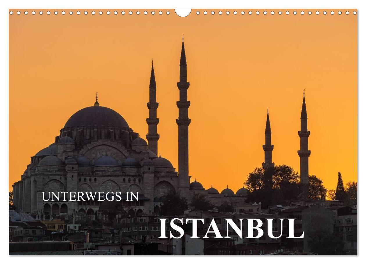 Cover: 9783435716067 | Unterwegs in Istanbul (Wandkalender 2025 DIN A3 quer), CALVENDO...