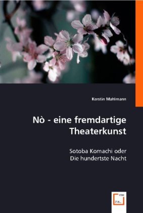 Cover: 9783836492577 | Nò - eine fremdartige Theaterkunst | Kerstin Mahlmann | Taschenbuch