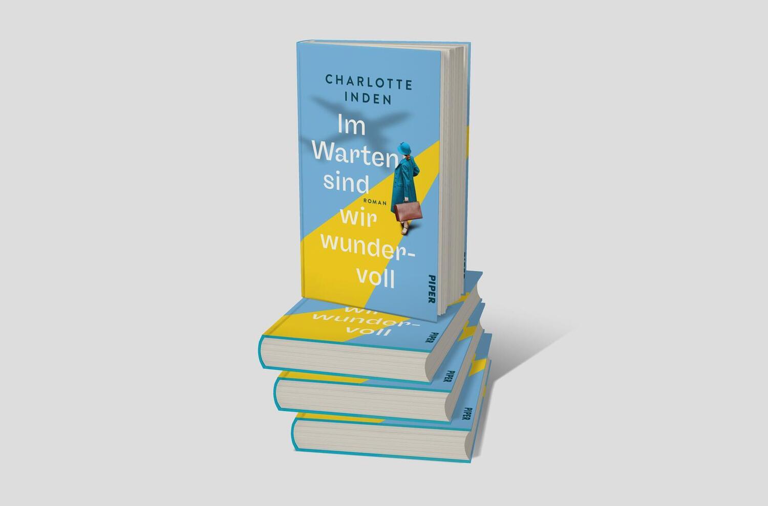 Bild: 9783492072748 | Im Warten sind wir wundervoll | Charlotte Inden | Buch | 384 S. | 2024