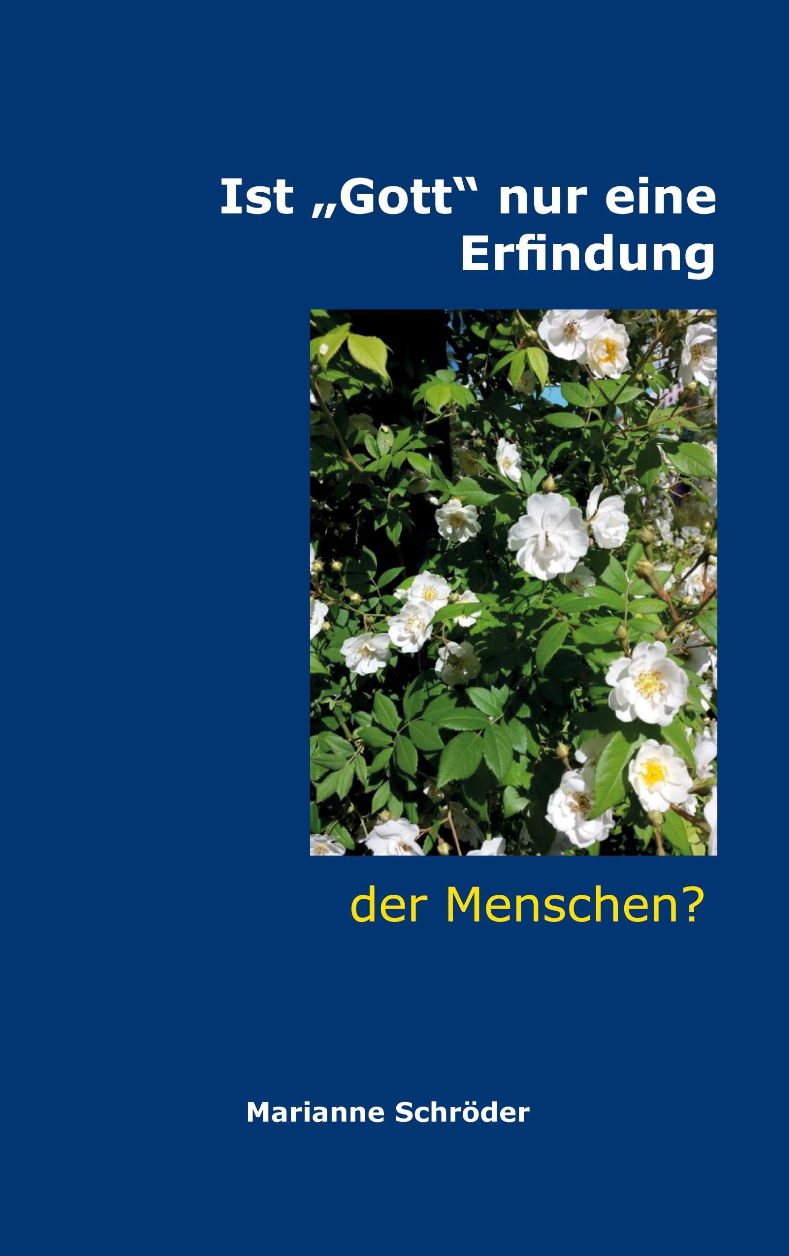 Cover: 9783962294939 | Ist "Gott" nur eine Erfindung der Menschen? | Marianne Schröder | Buch