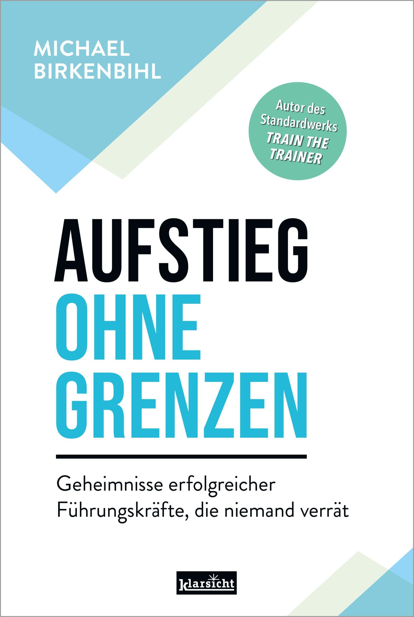 Cover: 9783985842131 | Aufstieg ohne Grenzen | Michael Birkenbihl | Taschenbuch | 128 S.