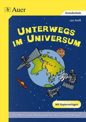 Cover: 9783403043683 | Unterwegs im Universum | Lars Kreft | Broschüre | 82 S. | Deutsch