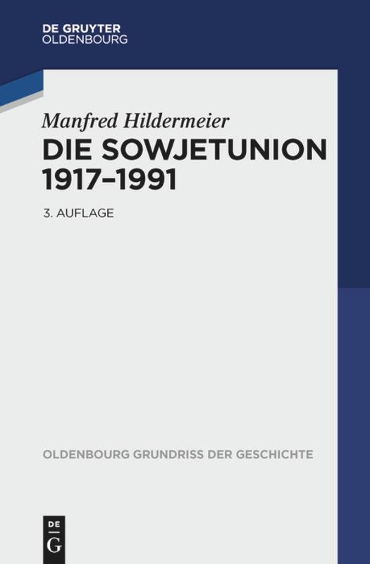 Cover: 9783486718485 | Die Sowjetunion 1917-1991 | Manfred Hildermeier | Taschenbuch | XI