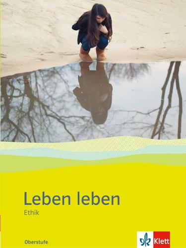 Cover: 9783126940405 | Leben leben. Ethik in der gymnasialen Oberstufe | Buch | 452 S. | 2016