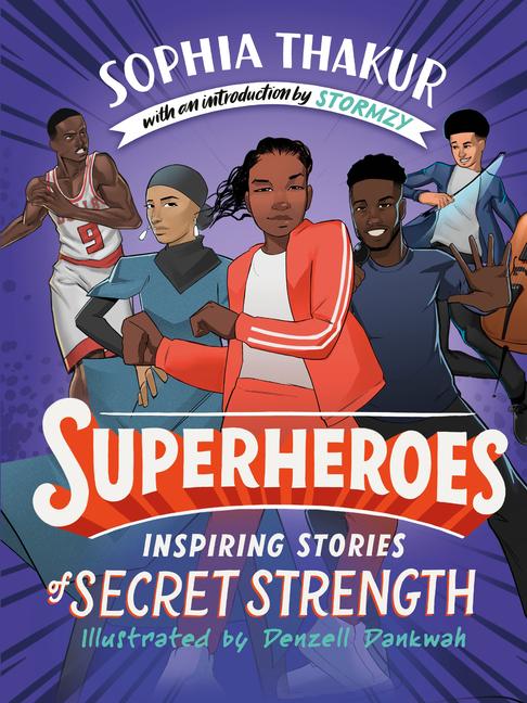 Cover: 9781529118896 | Superheroes | Inspiring Stories of Secret Strength | Sophia Thakur