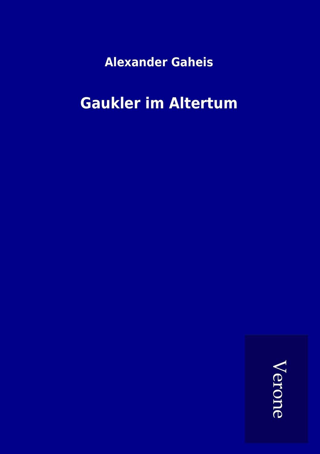 Cover: 9789925032068 | Gaukler im Altertum | Alexander Gaheis | Taschenbuch | Paperback