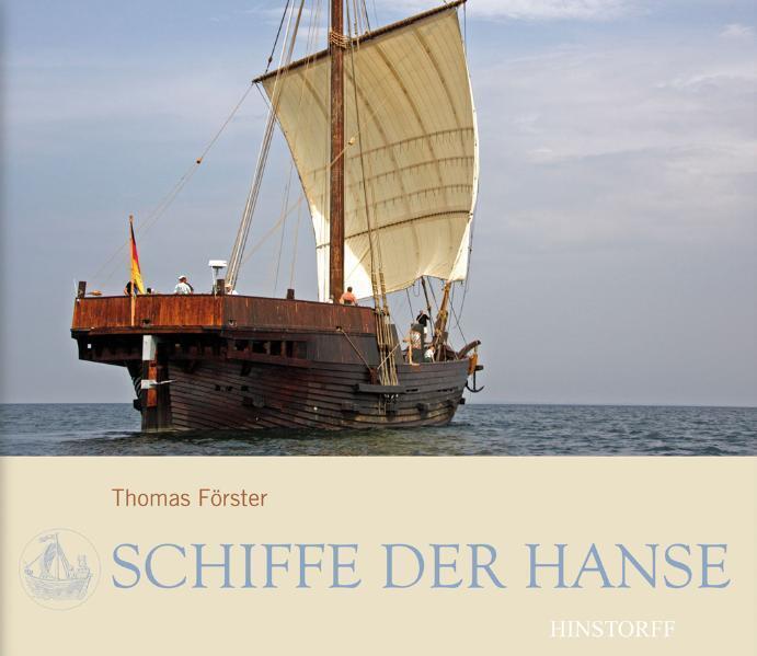 Cover: 9783356013368 | Schiffe der Hanse | Thomas Förster | Buch | 2009 | Hinstorff