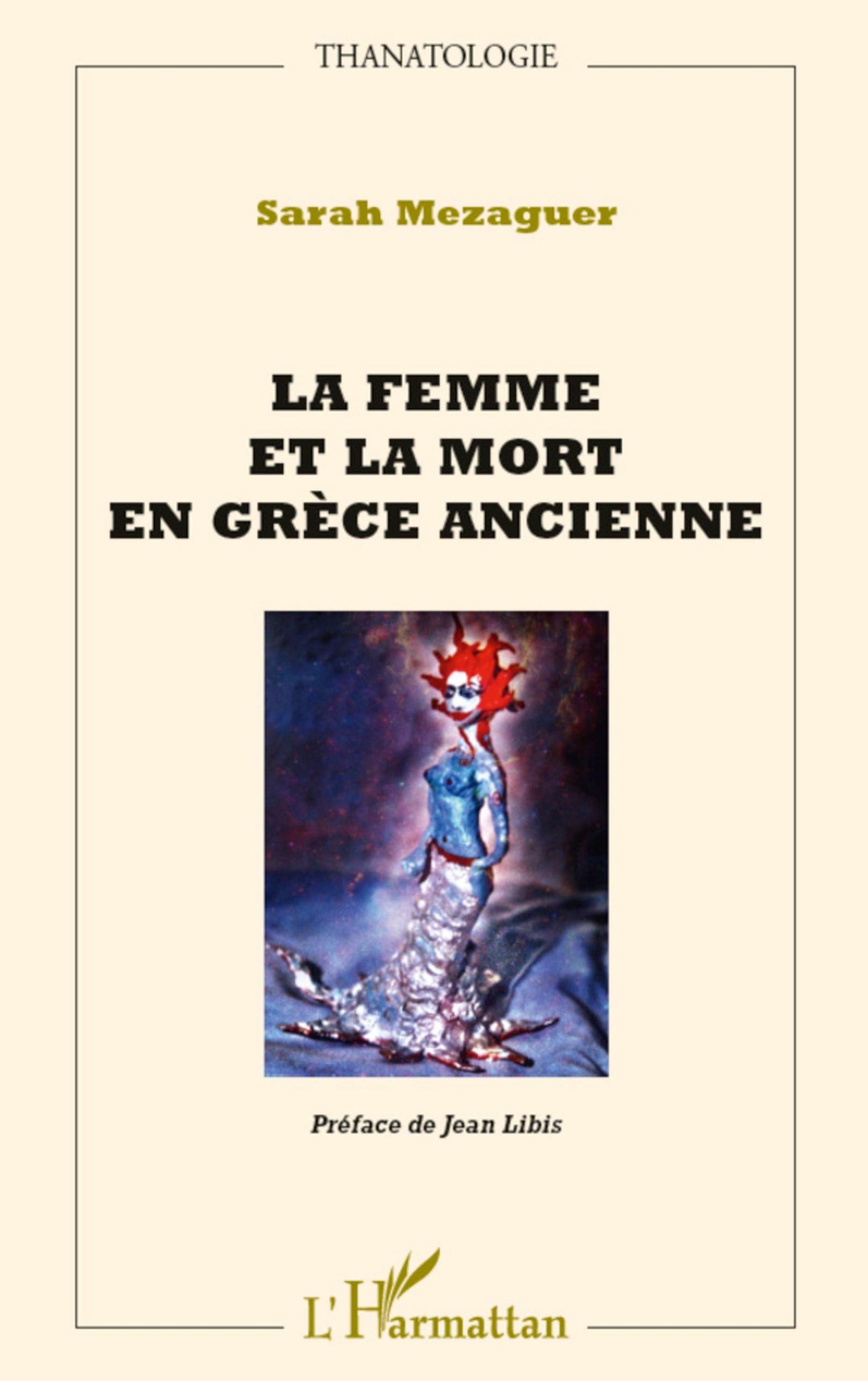 Cover: 9782296568730 | La femme et la mort en Grèce ancienne | Sarah Mezaguer (u. a.) | Buch