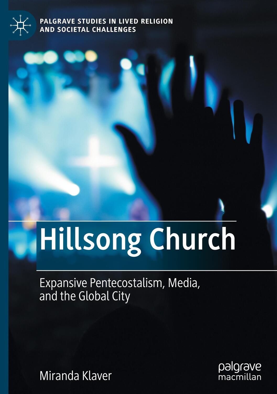 Cover: 9783030742980 | Hillsong Church | Expansive Pentecostalism, Media, and the Global City