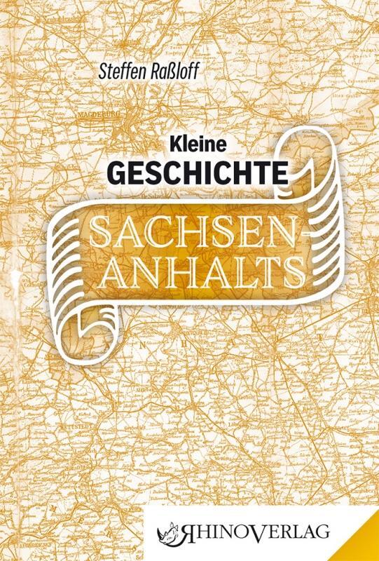 Cover: 9783955600891 | Kleine Geschichte Sachsen-Anhalts | Band 89 | Steffen Raßloff | Buch