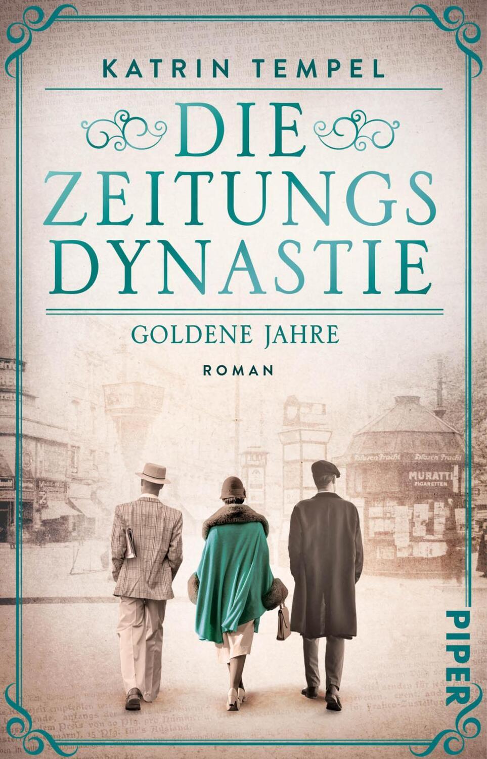 Cover: 9783492321112 | Die Zeitungsdynastie - Goldene Jahre | Katrin Tempel | Taschenbuch