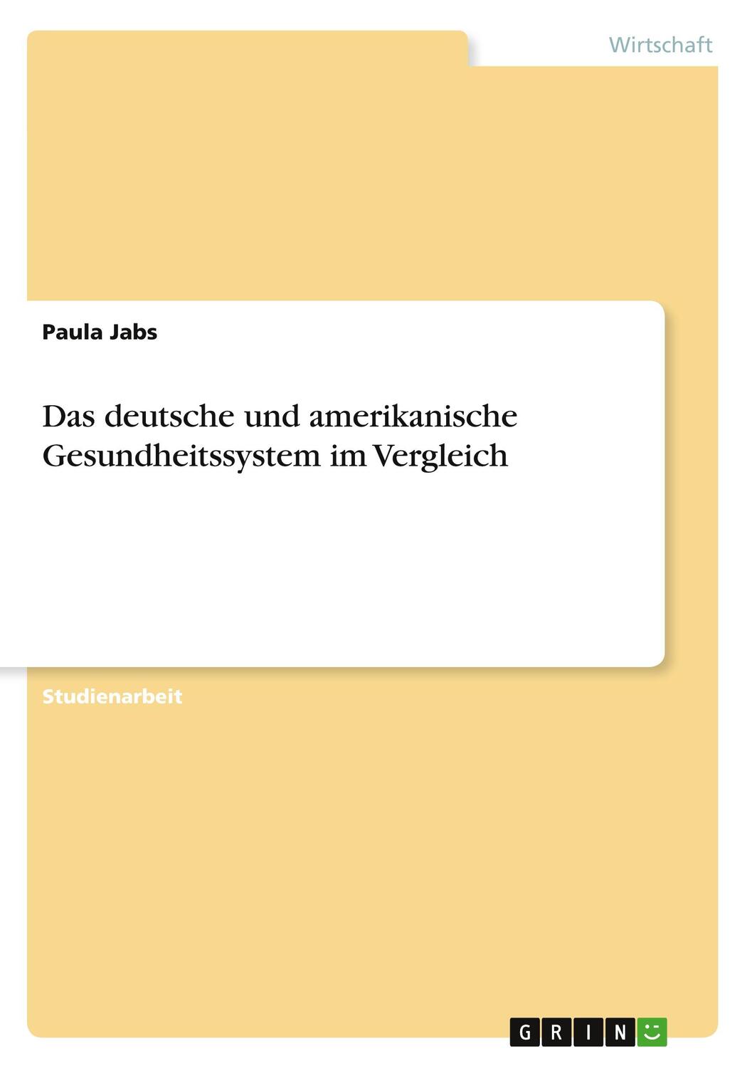 Cover: 9783346875150 | Das deutsche und amerikanische Gesundheitssystem im Vergleich | Jabs