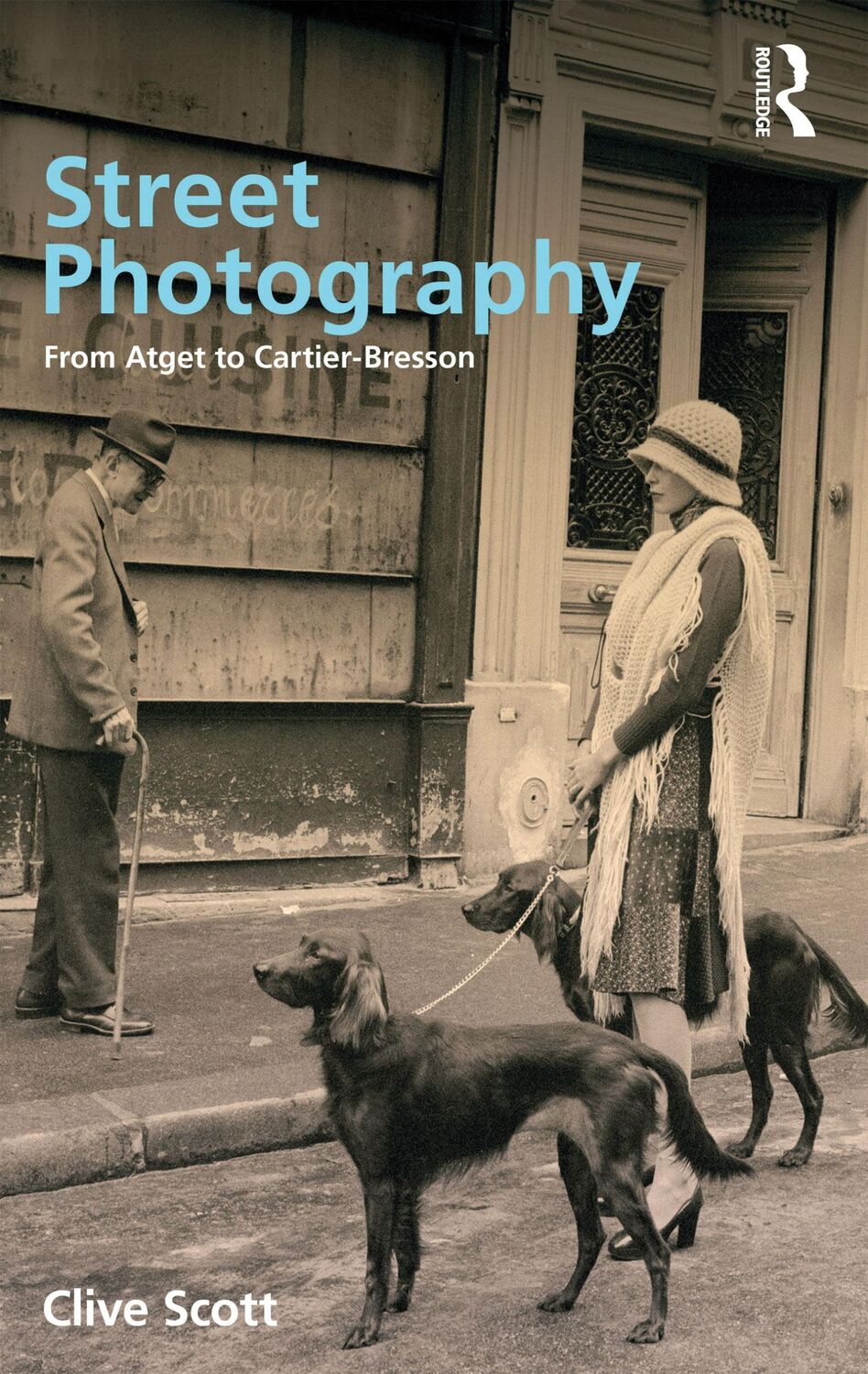 Cover: 9781845112233 | Street Photography | From Brassai to Cartier-Bresson | Clive Scott