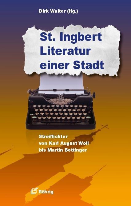 Cover: 9783861106371 | St. Ingbert - Literatur einer Stadt | Dirk Walter | Buch | 304 S.