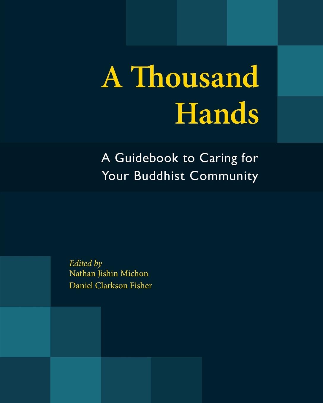 Cover: 9781896559315 | A Thousand Hands | A Guidebook to Caring for Your Buddhist Community