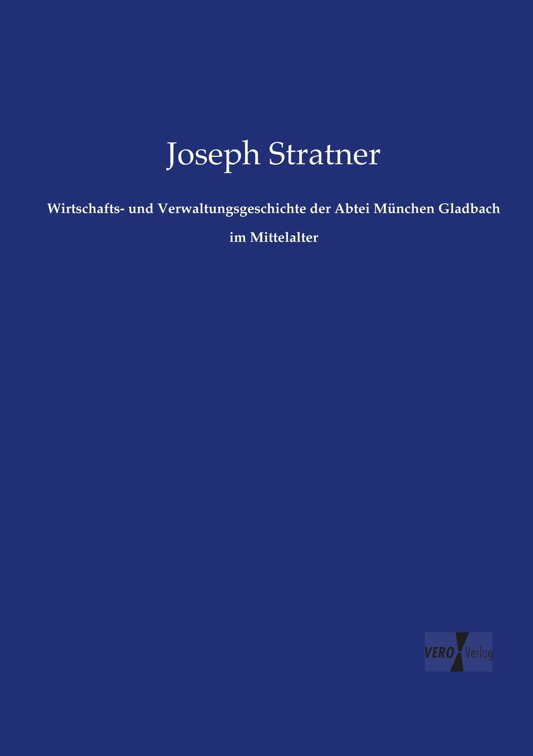 Cover: 9783957381835 | Wirtschafts- und Verwaltungsgeschichte der Abtei München Gladbach...