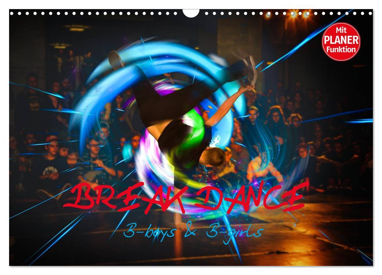 Cover: 9783435492558 | Break Dance B-boys &amp; B-girls (Wandkalender 2025 DIN A3 quer),...