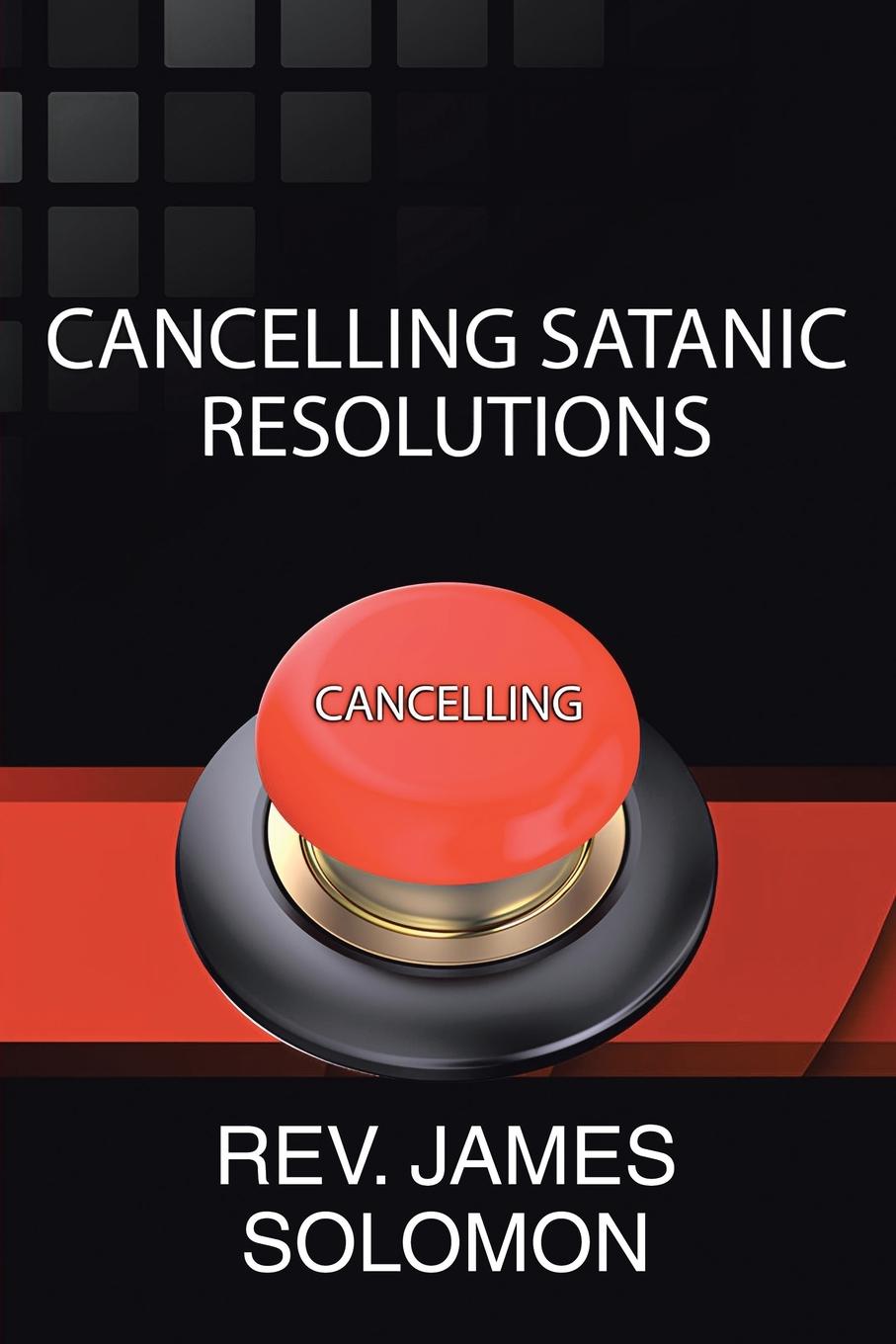 Cover: 9798888327500 | Cancelling Satanic Resolutions | Rev. James Solomon | Taschenbuch