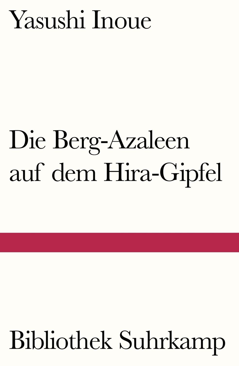 Cover: 9783518240403 | Die Berg-Azaleen auf dem Hira-Gipfel | Erzählungen | Yasushi Inoue