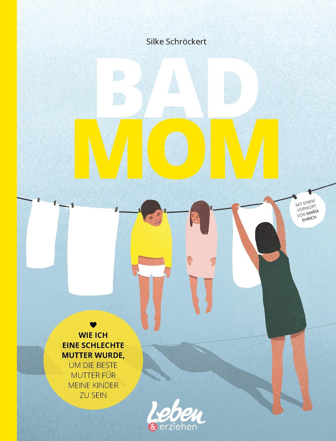 Cover: 9783910509023 | BAD MOM | Silke Schröckert | Taschenbuch | 192 S. | Deutsch | 2023