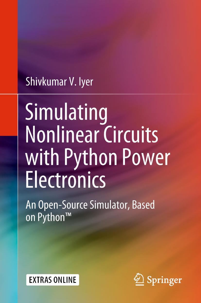 Cover: 9783319739830 | Simulating Nonlinear Circuits with Python Power Electronics | Iyer | x