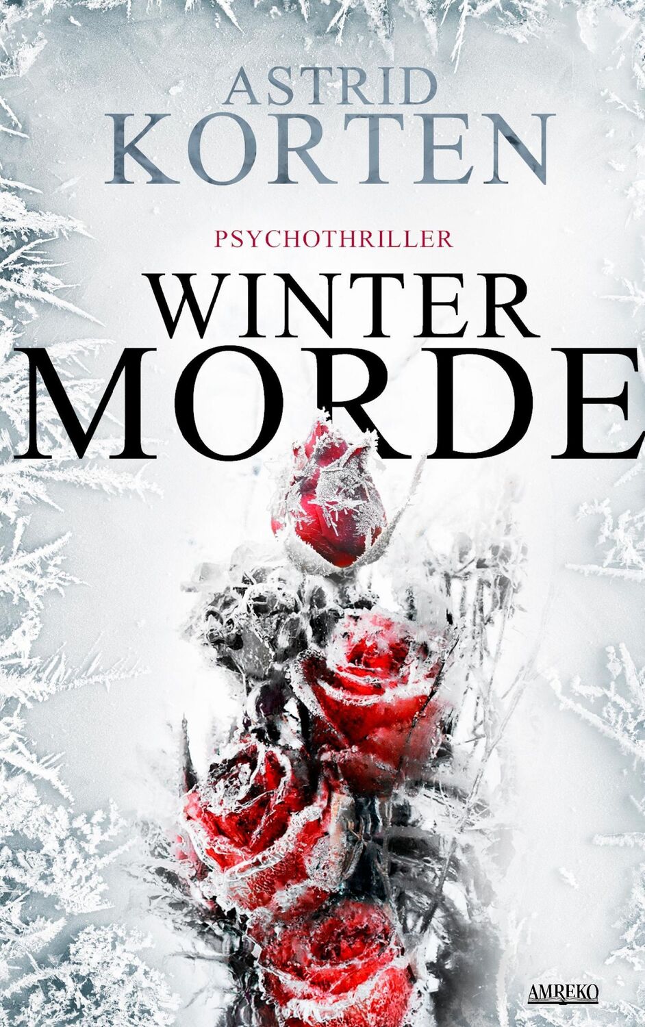 Cover: 9783744820134 | Wintermorde | Eiskalte Wut | Astrid Korten | Taschenbuch | Paperback