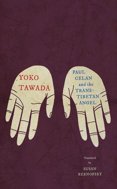 Cover: 9780811234870 | Paul Celan and the Trans-Tibetan Angel | Yoko Tawada | Taschenbuch