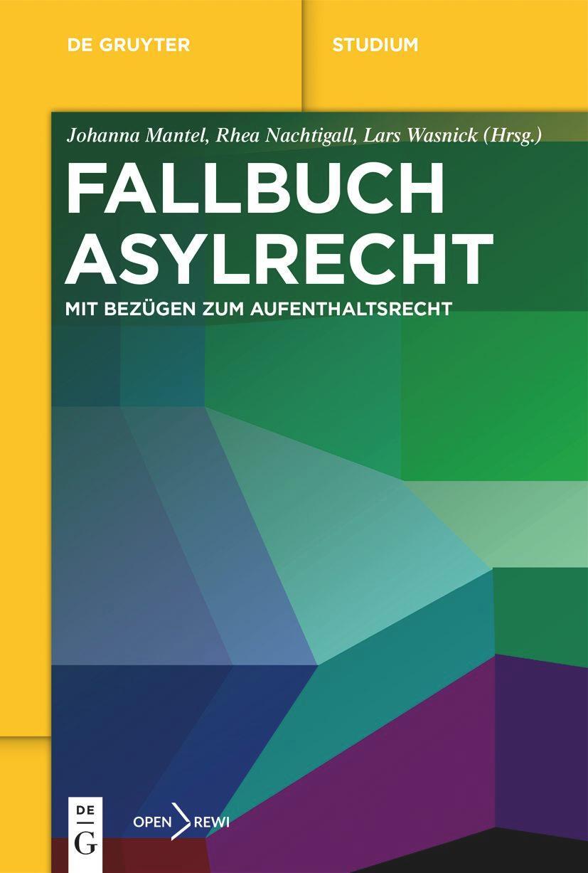 Cover: 9783111000046 | Fallbuch Asylrecht | Mit Bezügen zum Aufenthaltsrecht | Mantel (u. a.)