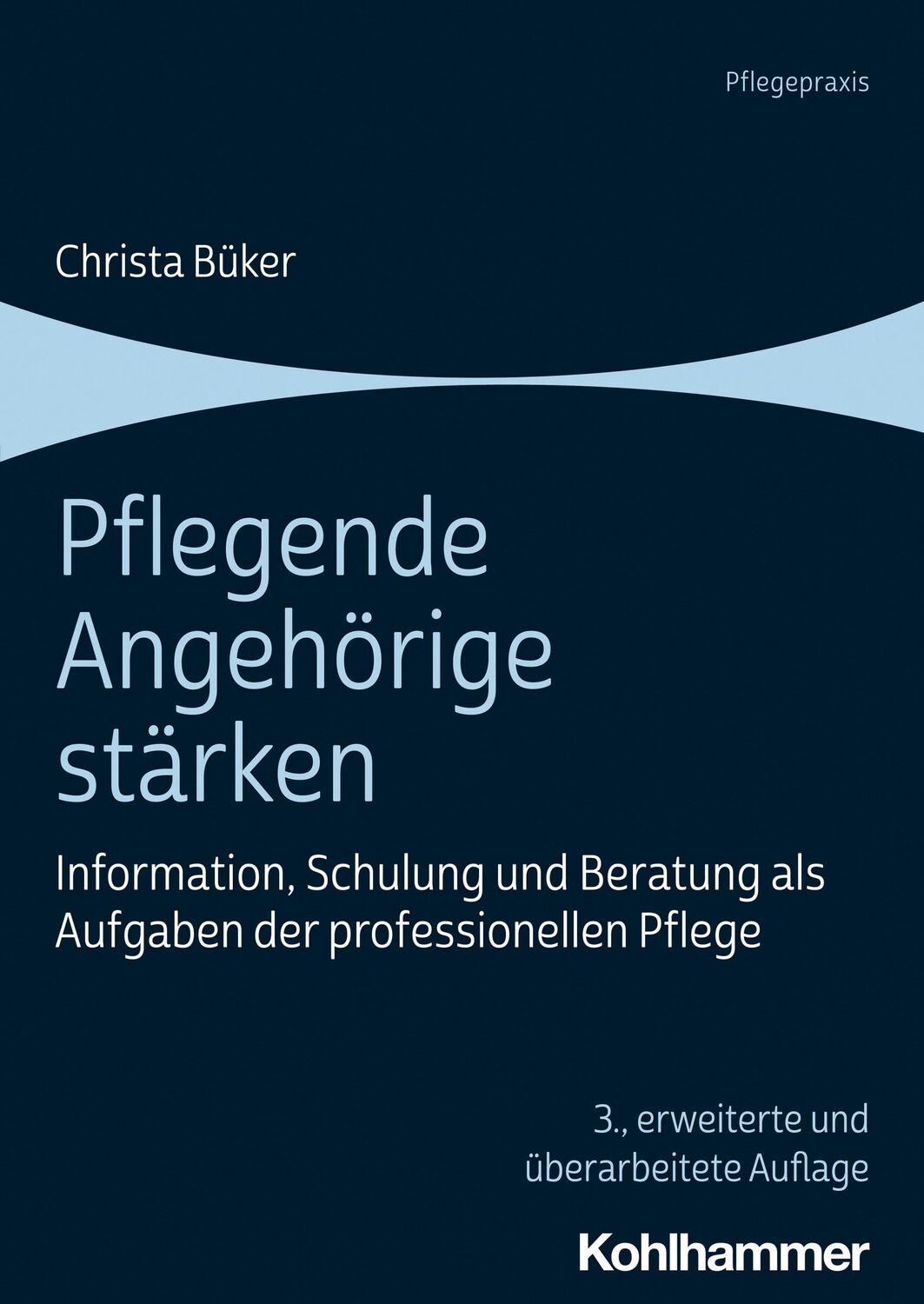 Cover: 9783170386860 | Pflegende Angehörige stärken | Christa Büker | Taschenbuch | 170 S.