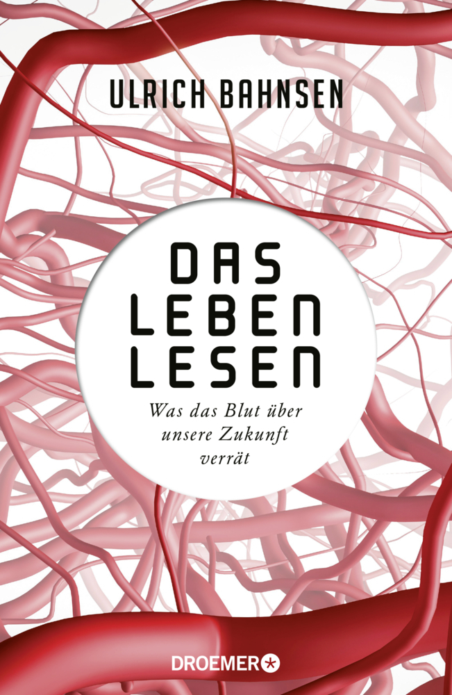 Cover: 9783426277119 | Das Leben lesen | Was das Blut über unsere Zukunft verrät | Bahnsen