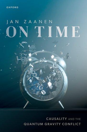 Cover: 9780198920779 | On Time | Causality and the Quantum Gravity Conflict | Jan Zaanen