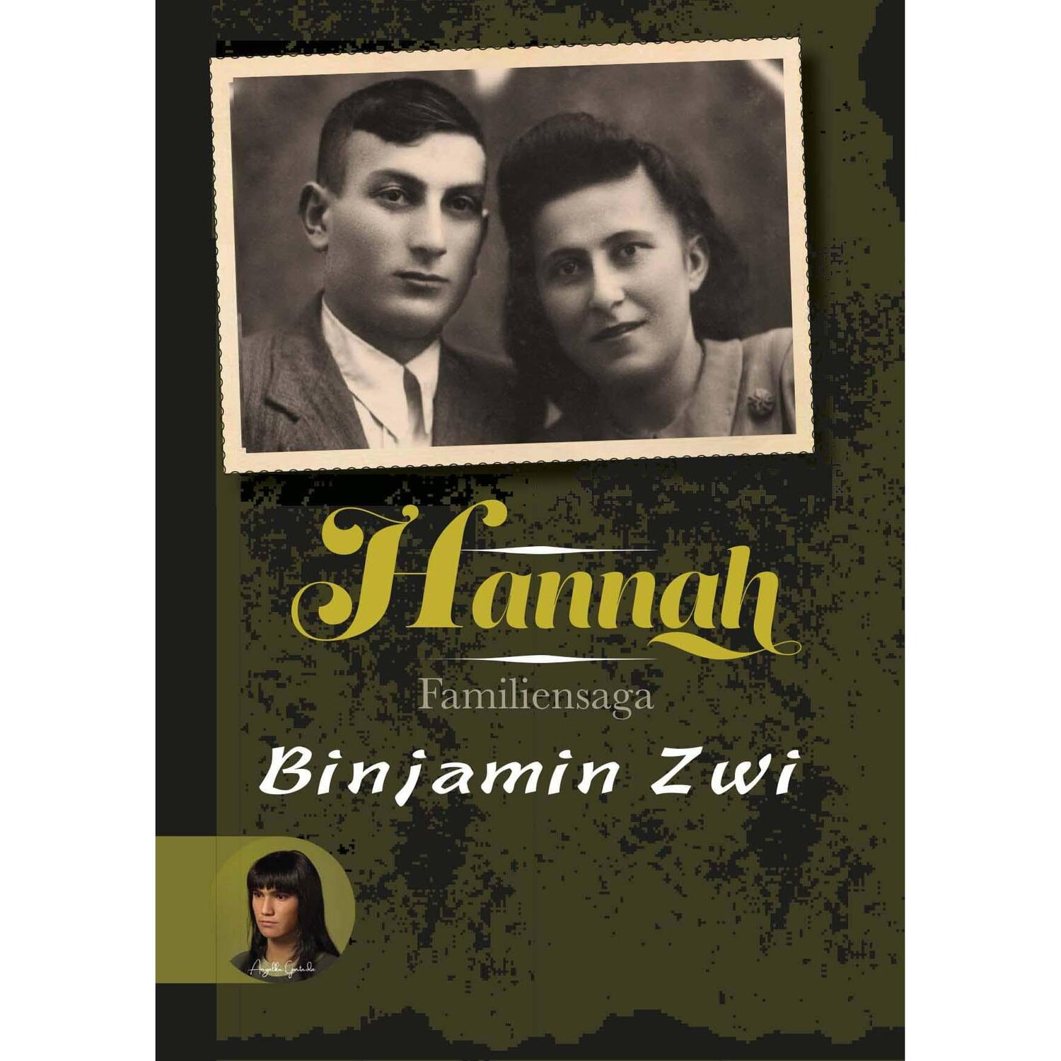 Cover: 9783910325241 | Hannah | Familiensaga | Binjamin Zwi | Taschenbuch | 330 S. | Deutsch