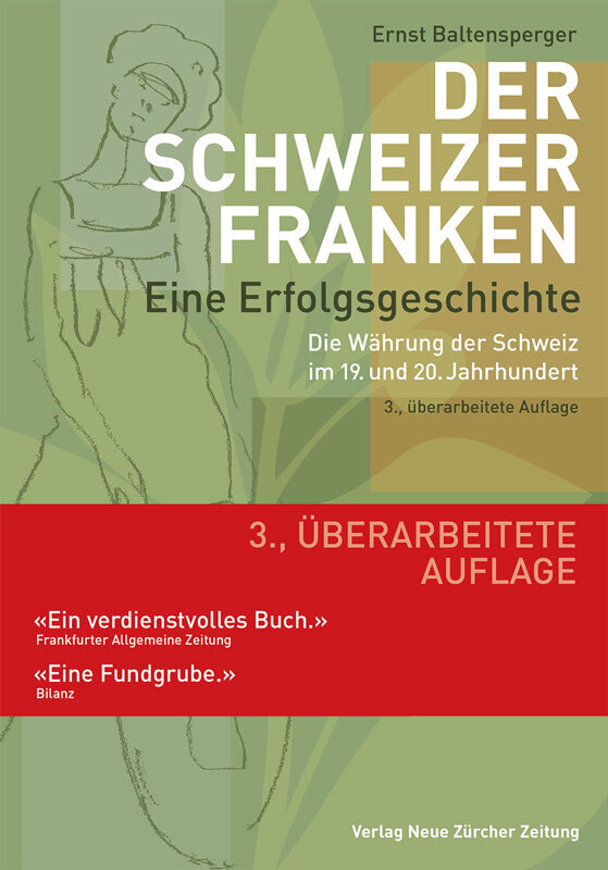 Cover: 9783038101567 | Der Schweizer Franken - Eine Erfolgsgeschichte | Ernst Baltensperger