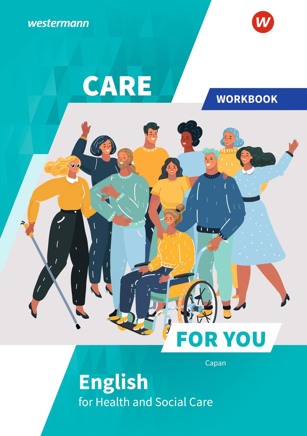 Cover: 9783427075516 | Care For You - English for Health and Social Care. Workbook | Capan