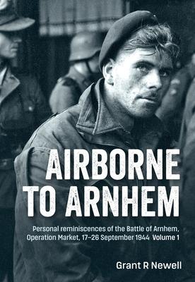 Cover: 9781804510391 | Airborne to Arnhem | Grant Newell | Buch | Gebunden | Englisch | 2023