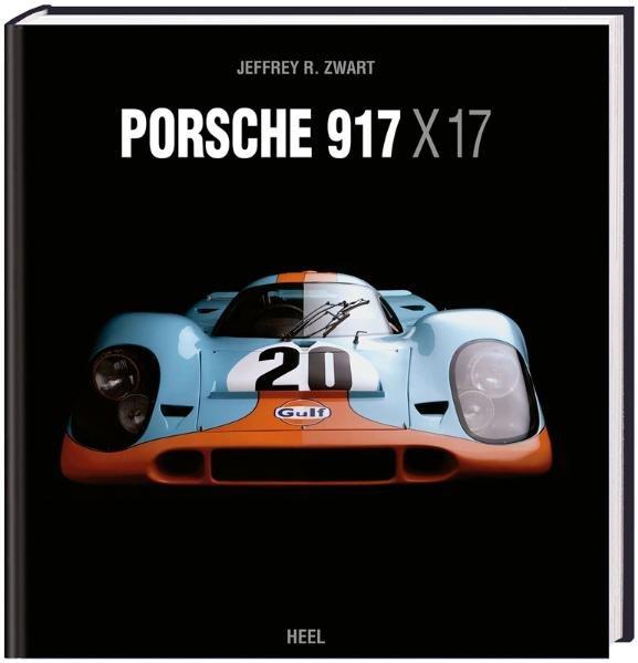 Cover: 9783868523034 | Porsche 917 x 17 | Jeffrey R Jeffrey R Zwart/Zwart | Buch | 264 S.