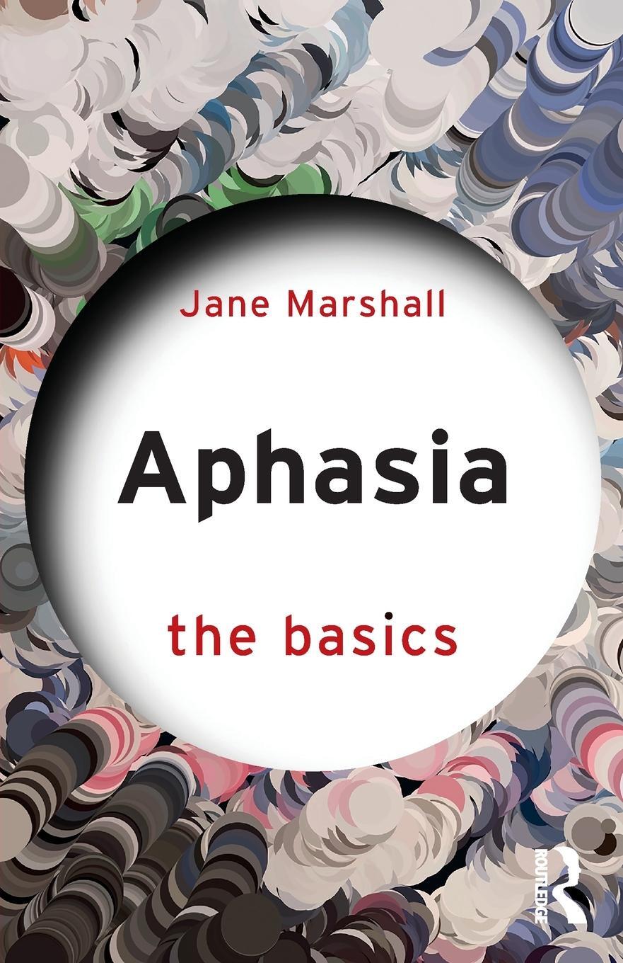 Cover: 9781032466644 | Aphasia | The Basics | Jane Marshall | Taschenbuch | Englisch | 2024