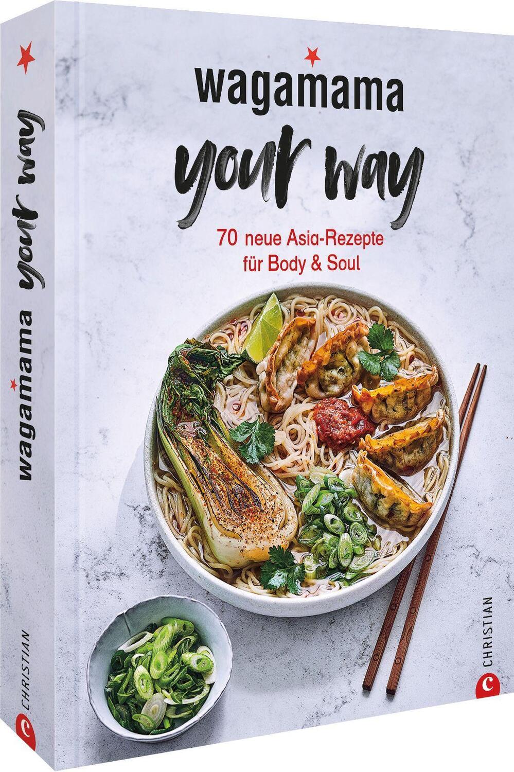 Cover: 9783959616546 | Wagamama Your Way! | 70 neue Asia-Rezepte für Body & Soul | Ltd.