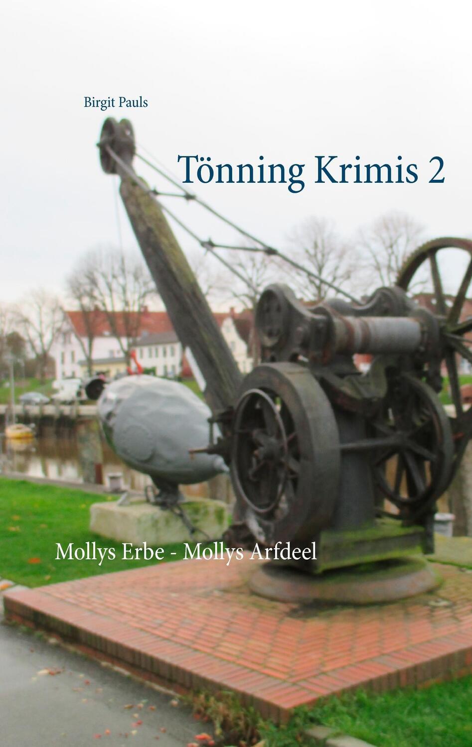 Cover: 9783738632361 | Tönning Krimis 2 | Mollys Erbe - Mollys Arfdeel | Birgit Pauls | Buch