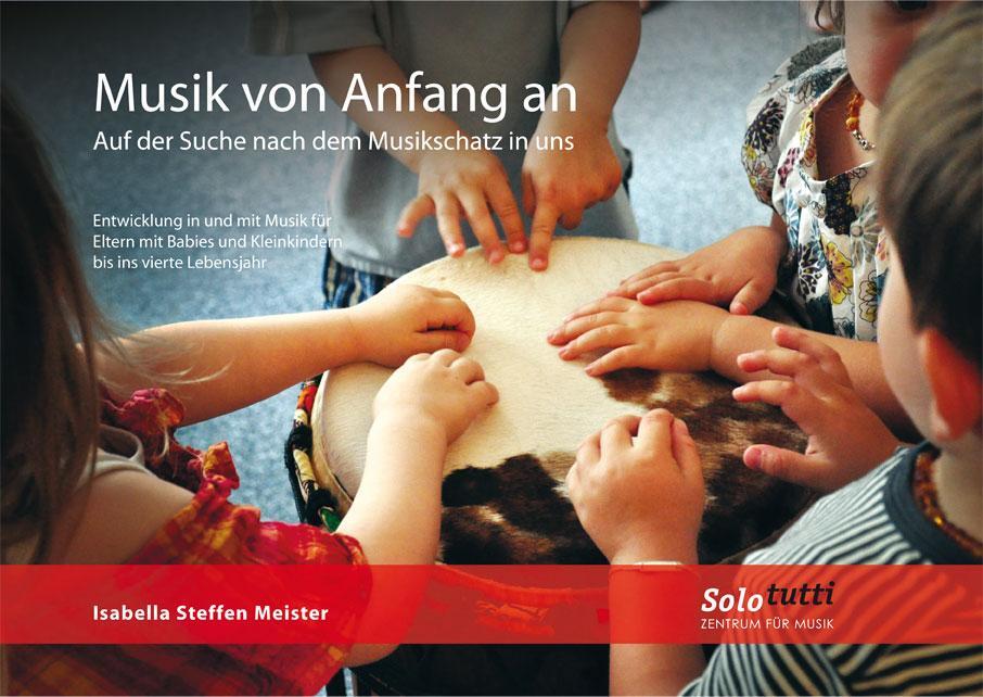 Cover: 9783940392718 | Musik von Anfang an | Auf der Suche nach dem Musikschatz in uns | Buch