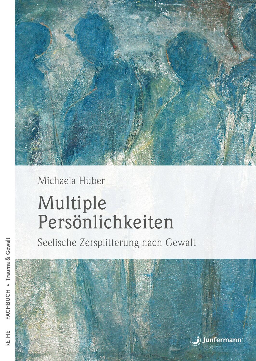 Cover: 9783873876453 | Multiple Persönlichkeiten | Seelische Zersplitterung nach Gewalt