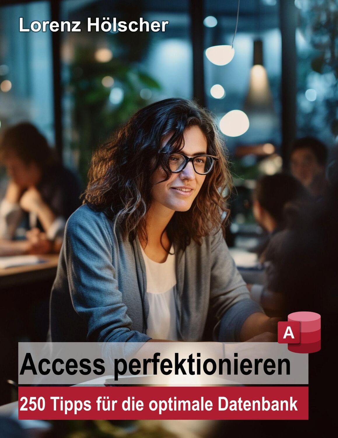 Cover: 9783759705020 | Access perfektionieren | 250 Tipps für die optimale Datenbank | Buch