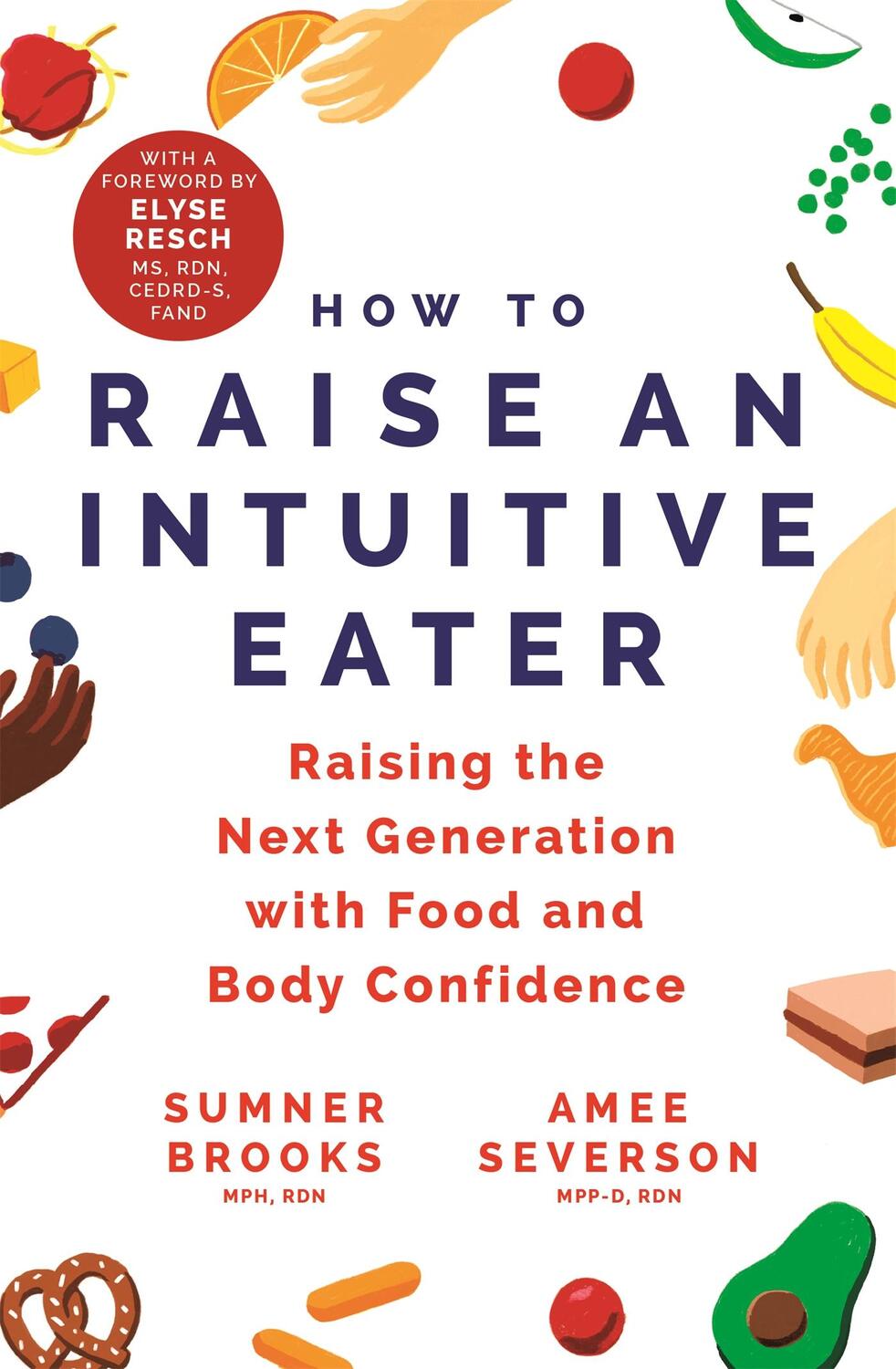 Cover: 9781529399509 | How to Raise an Intuitive Eater | Amee Severson (u. a.) | Taschenbuch