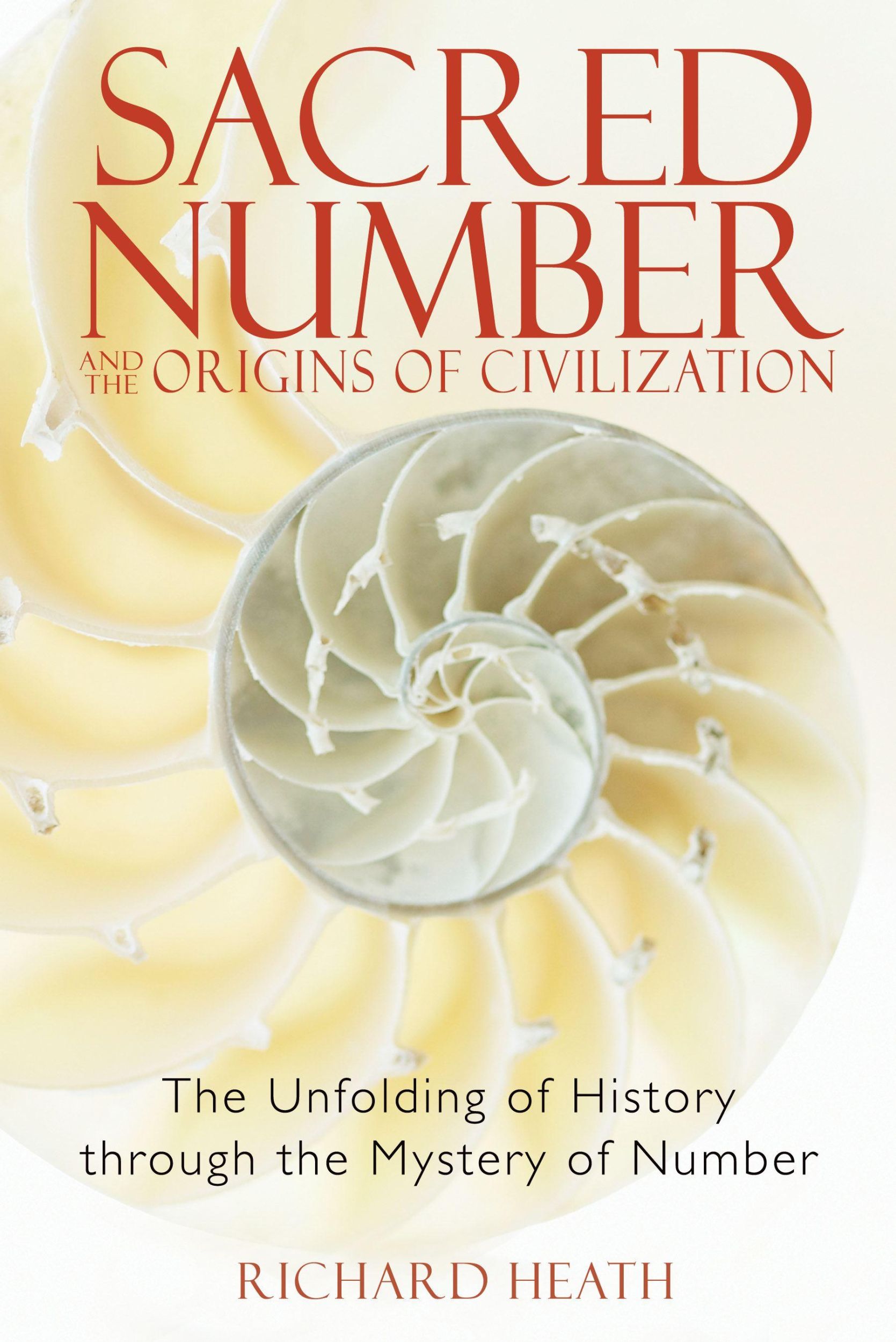 Cover: 9781594771316 | Sacred Number and the Origins of Civilization | Richard Heath | Buch